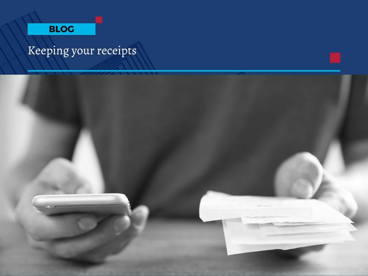 Keeping your receipts Keeping your receipts