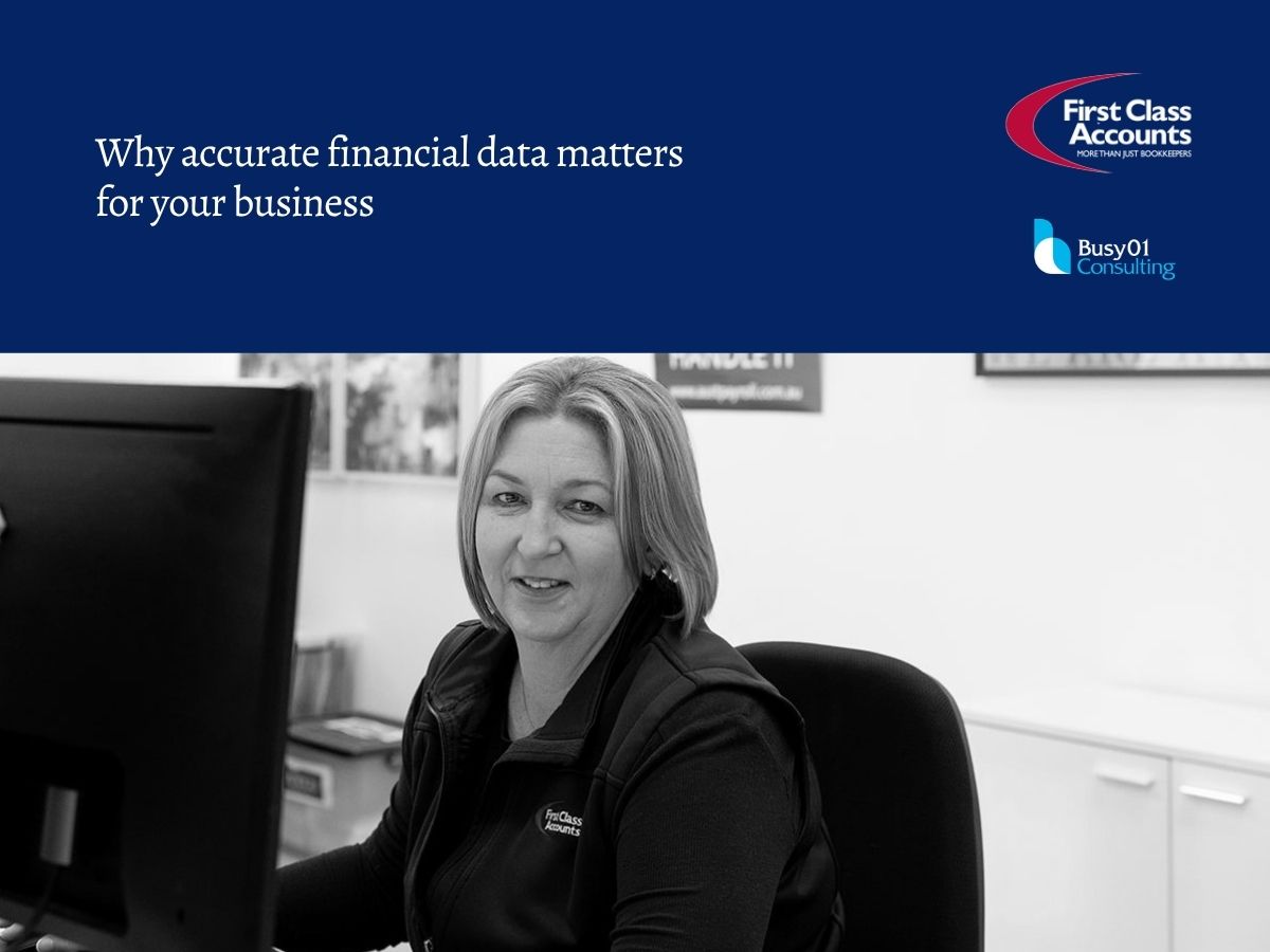 Renae from First Class Accounts Ovens & Murray seated at her desk, with the heading “Why accurate financial data matters for your business” and business logos above.