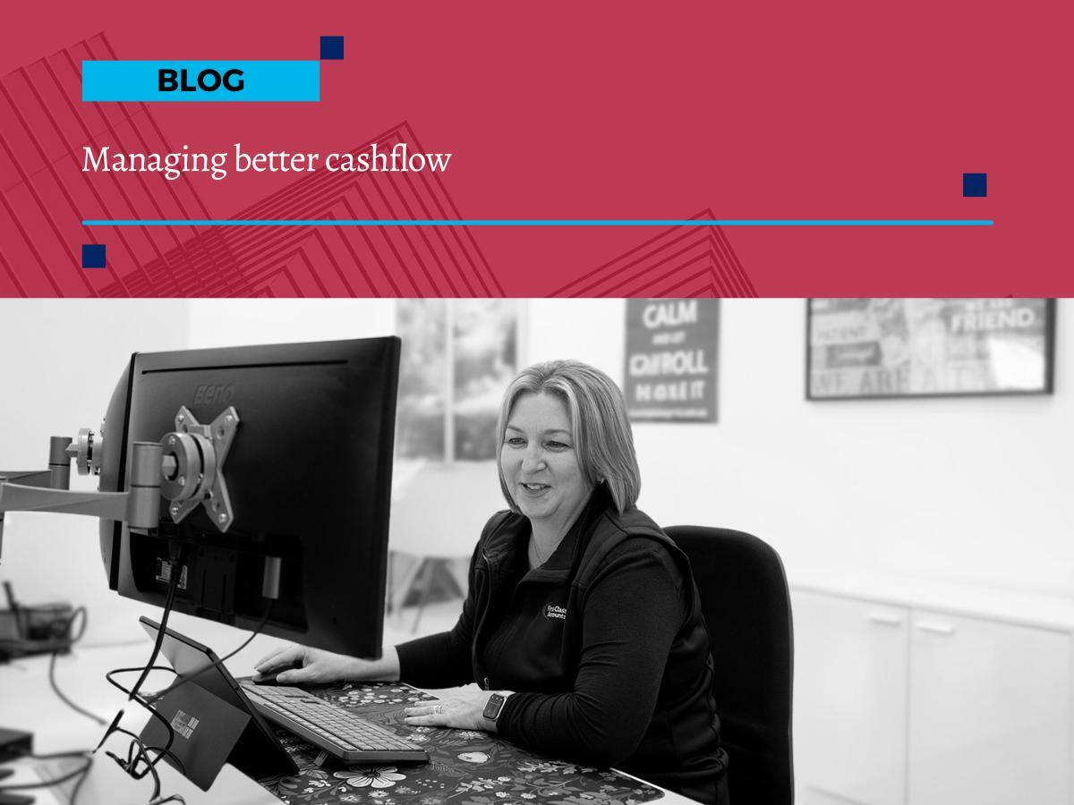 Managing better cashflow Managing better cashflow