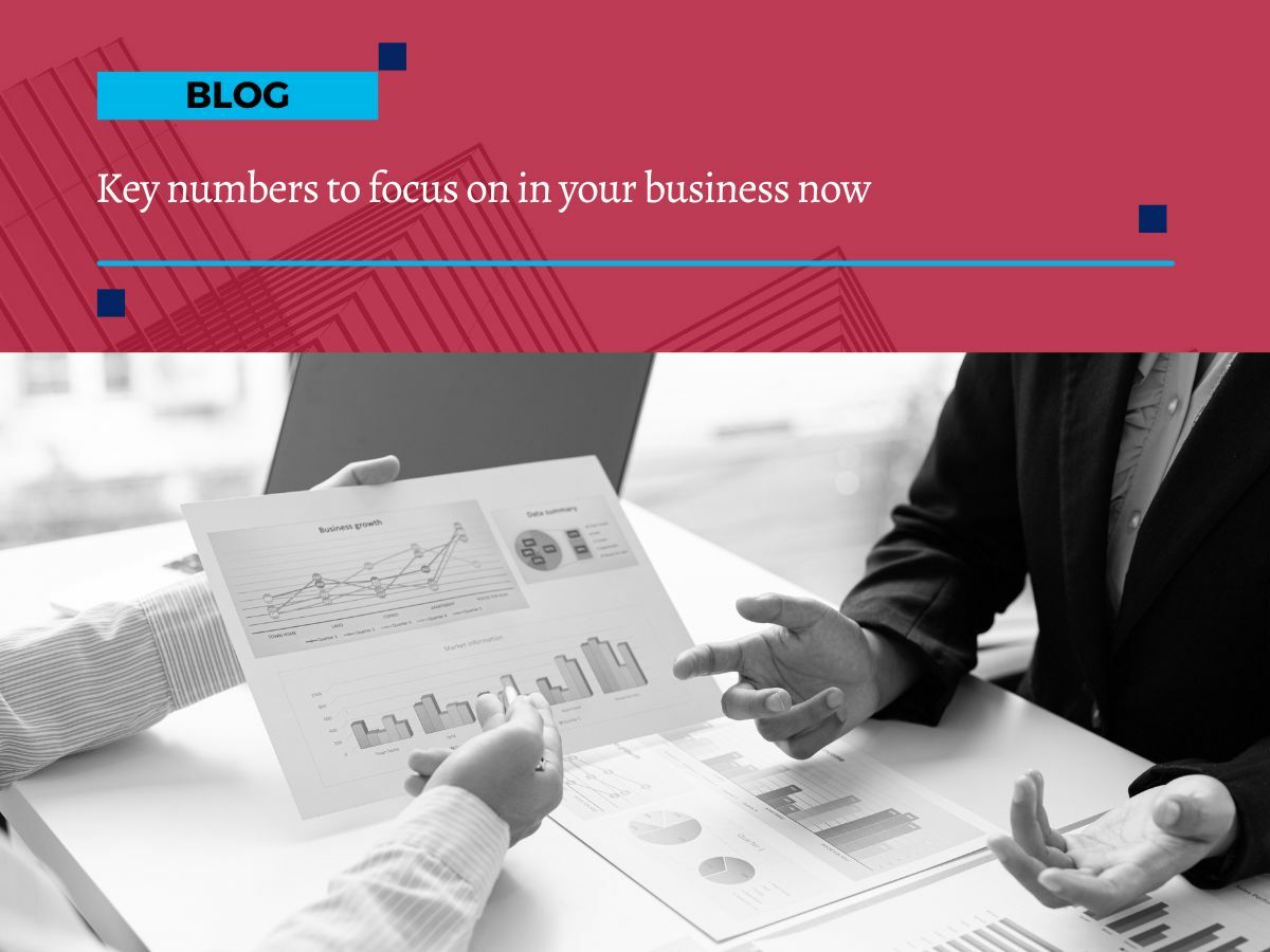 Key numbers to focus on in your business Key numbers to focus on in your business