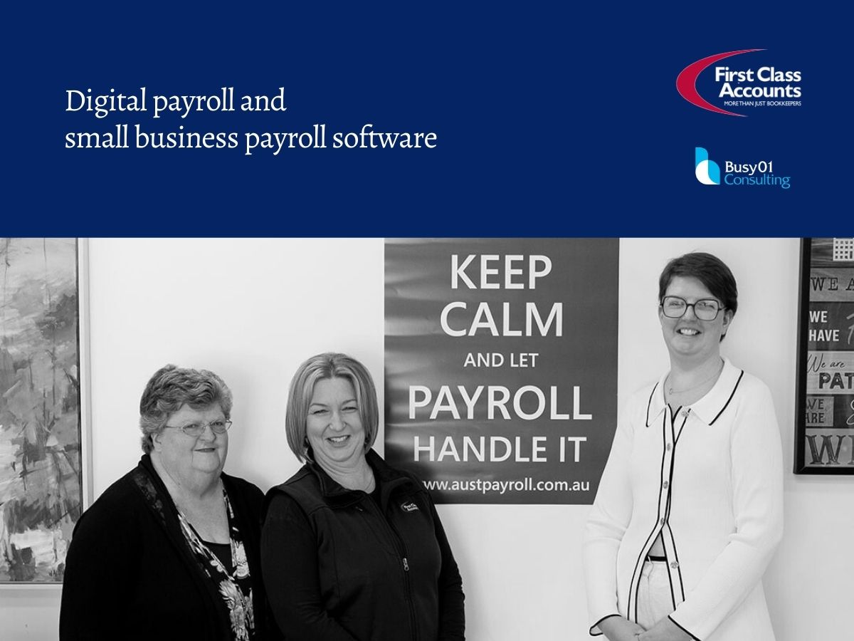 Three team members from First Class Accounts Ovens & Murray standing in an office beneath a sign that reads “Keep calm and let payroll handle it”, with the heading “Digital payroll and small business payroll software” displayed above.