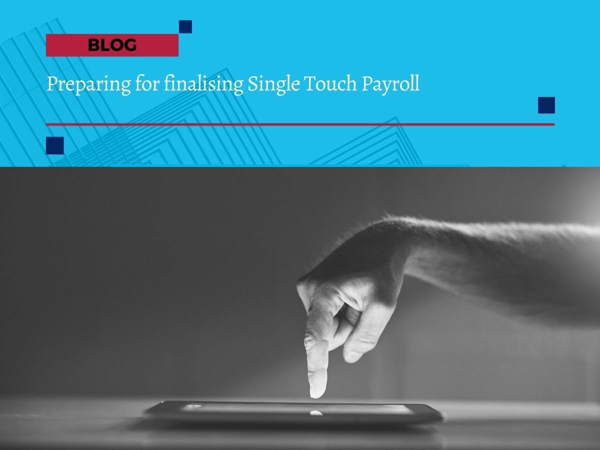Preparing for finalising Single Touch Payroll 1 Preparing for finalising Single Touch Payroll