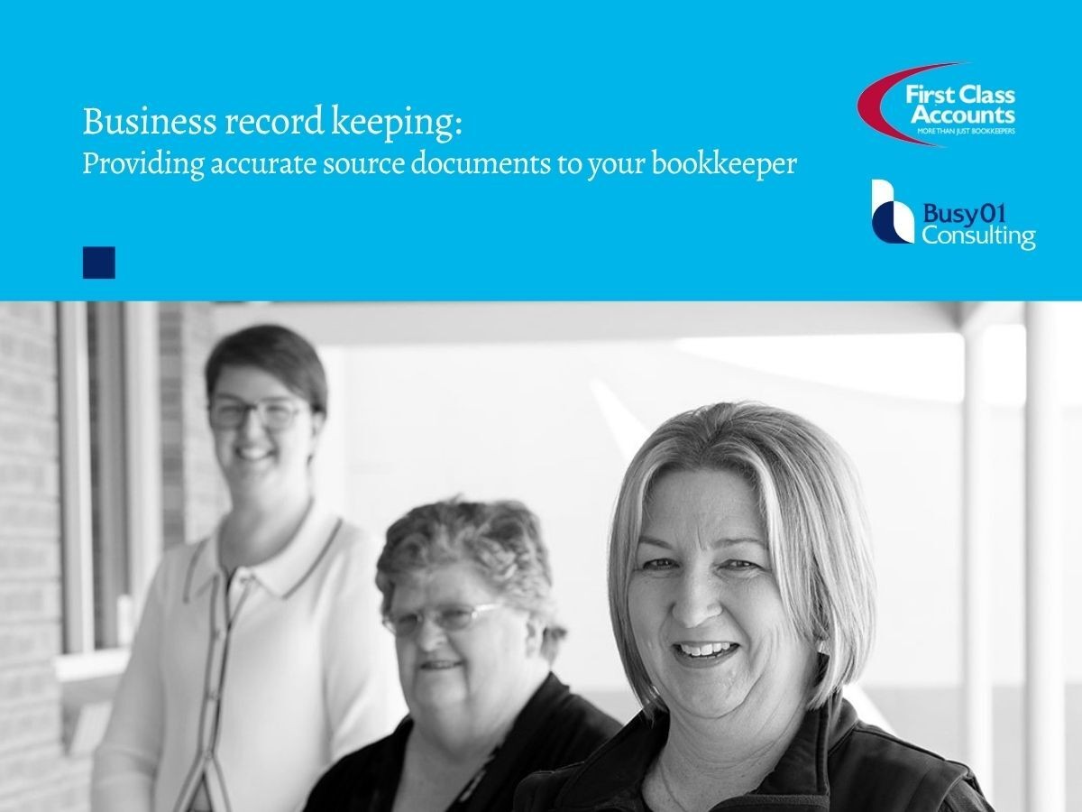 Branded First Class Accounts and Busy01 Consulting image showing three women in an office, promoting accurate source documents for business record keeping.