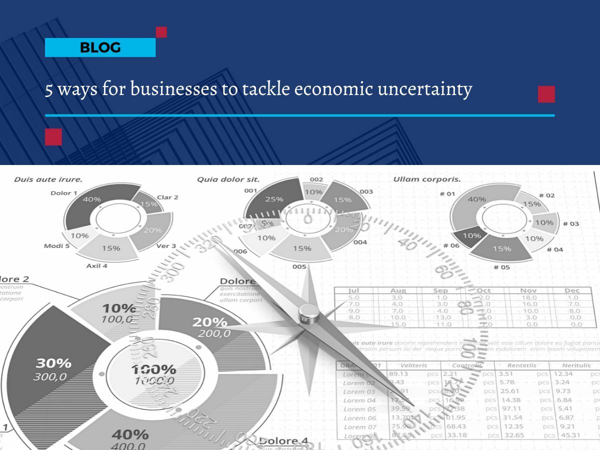 5 ways to overcome economic uncertainty