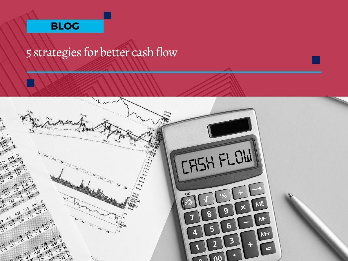 5 strategies for better cash flow