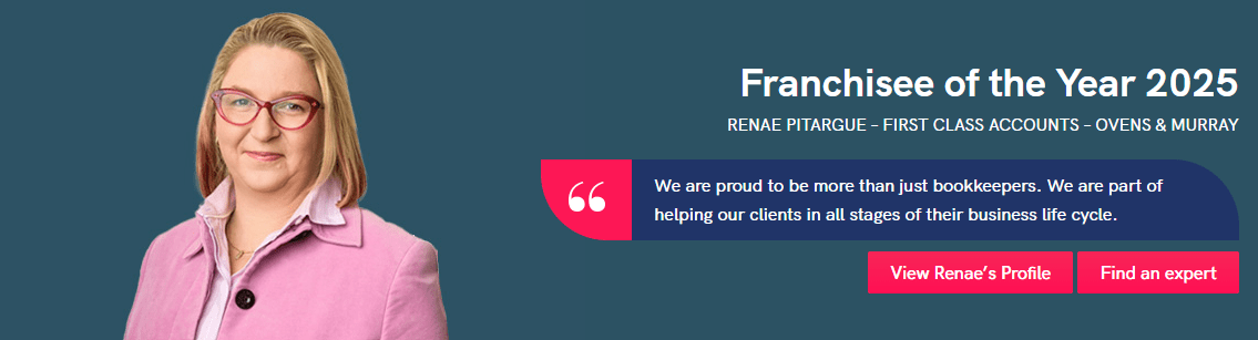 First-Class-Accounts-Ovens-Murray-Franchisee-of-the-Year-2025 Renae Pitargue, owner of First Class Accounts Ovens & Murray and winner of Franchisee of the Year 2025, with banner highlighting the team’s commitment to supporting clients through every stage of their business life cycle.