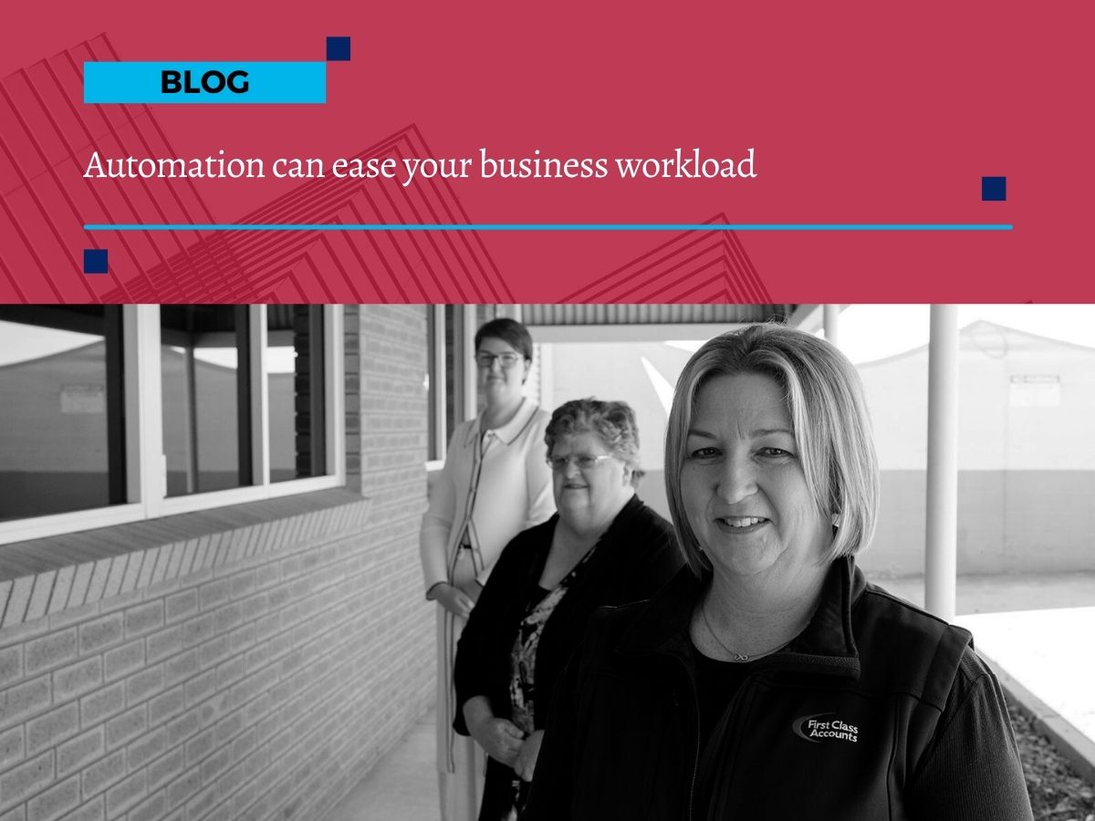 Blog header image titled “Automation can ease your business workload”, showing three First Class Accounts team members standing outside a business premises, representing professional bookkeeping support and practical business automation.
