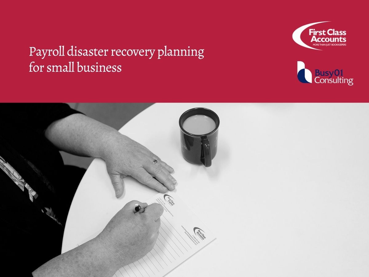 Black and white image of a business owner writing notes at a desk beside a coffee mug, used in promotional material for First Class Accounts Ovens & Murray and Busy01 Consulting about payroll disaster recovery planning for small business.